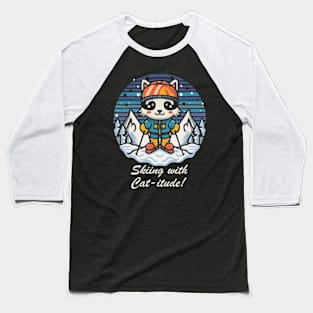 Skiing with Cat-itude! Cat Skier. Baseball T-Shirt